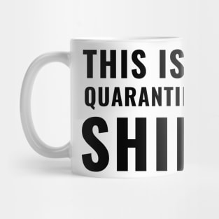 This Is My Quarantine 15 Shirt Funny 2020 Wear Working Out Tshirt Mug